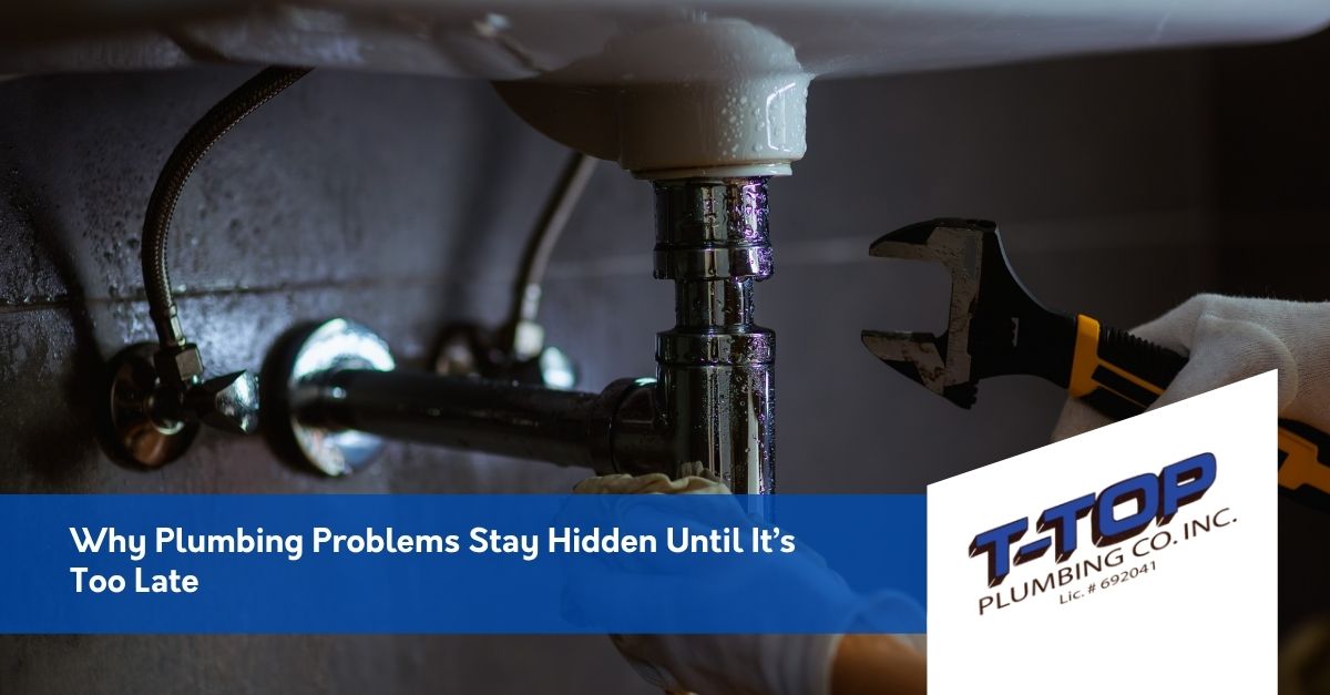 Why Plumbing Problems Stay Hidden Until It’s Too Late